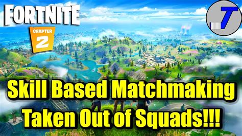 is skill based matchmaking in fortnite squads